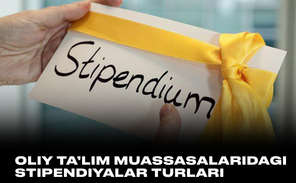 Prezident stipendiyasi va boshqa nomli stipendiyalar kvotalari 2026
