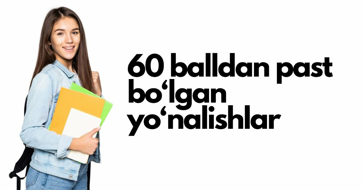 56.7 ball bilan qayerga kirsa bo'ladi?