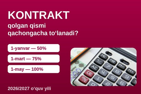 Kontraktning qolgan qismi qachongacha to‘lanadi 2026/2027
